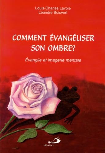 Comment évangéliser son ombre ?: Evangile et imagerie mentale Books