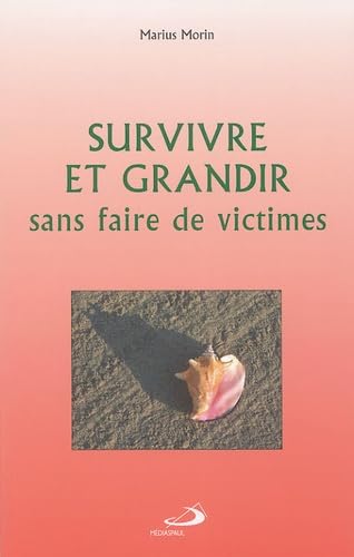 Survivre et grandir sans faire de victimes Books