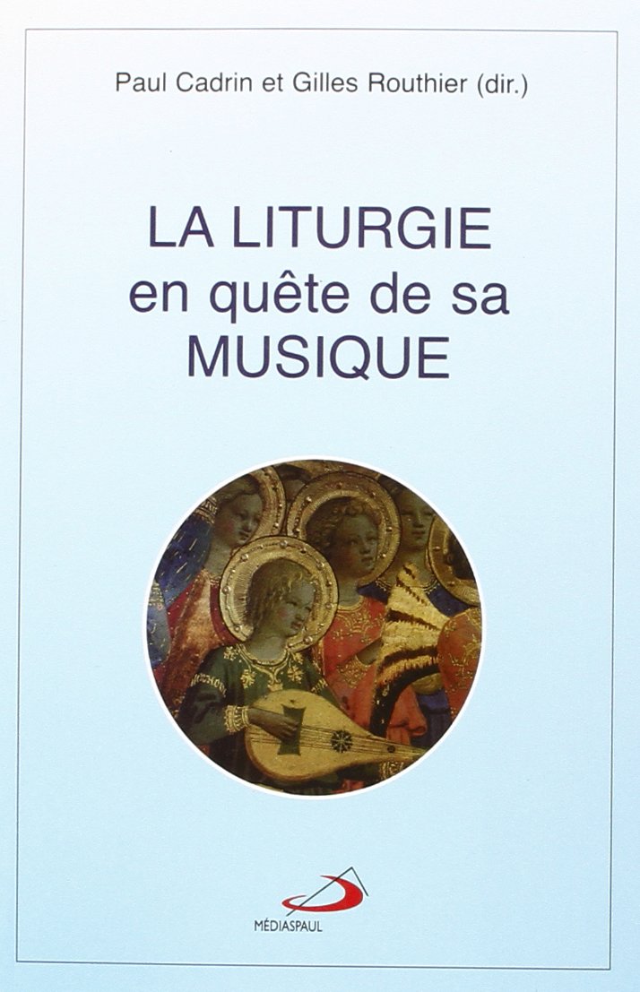 LITURGIE EN QUETE DE SA MUSIQUE (LA) Religion & Esotericism