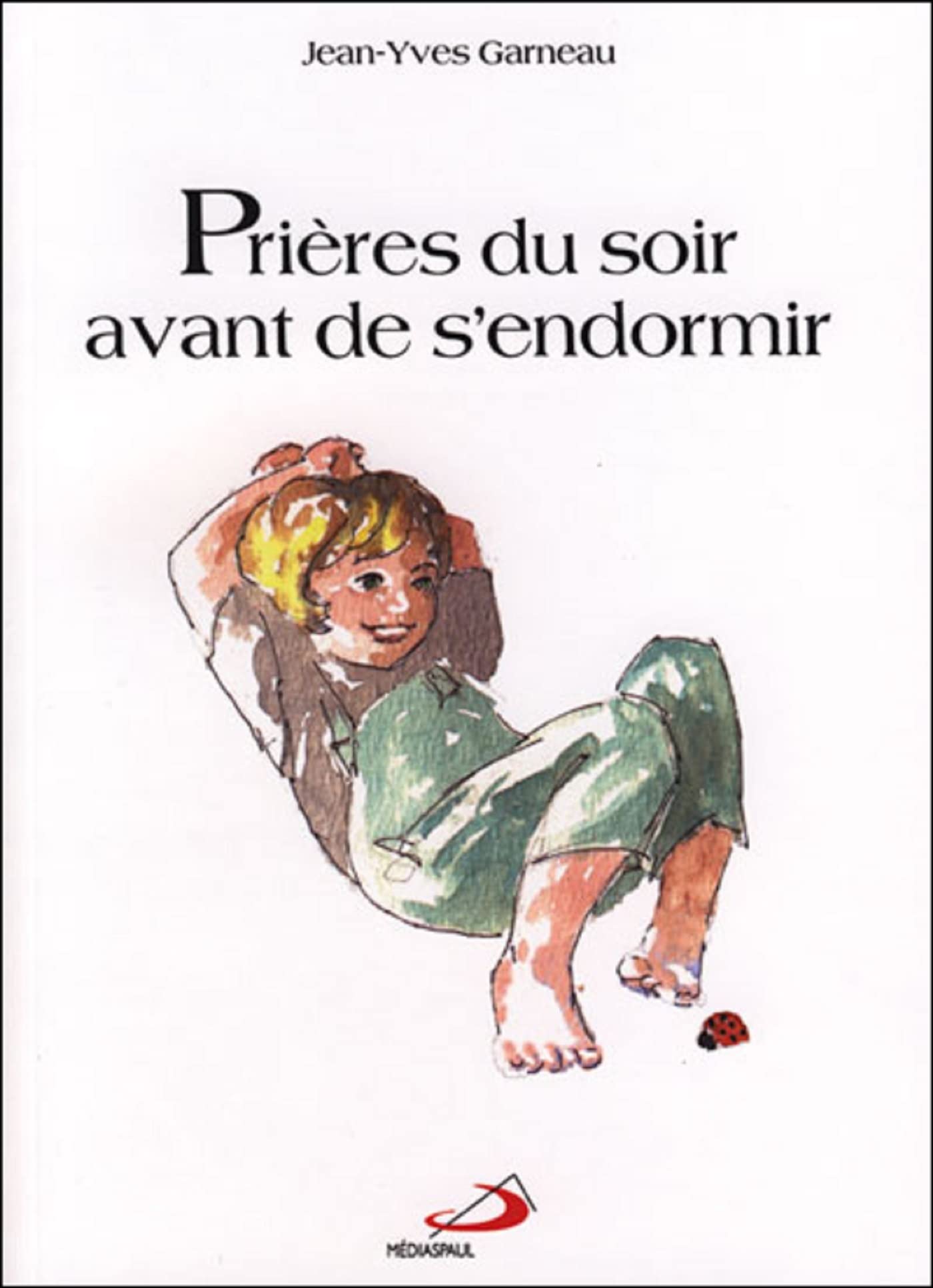 PRIERES DU SOIR AVANT DE S'ENDORMIR Religion & Esotericism