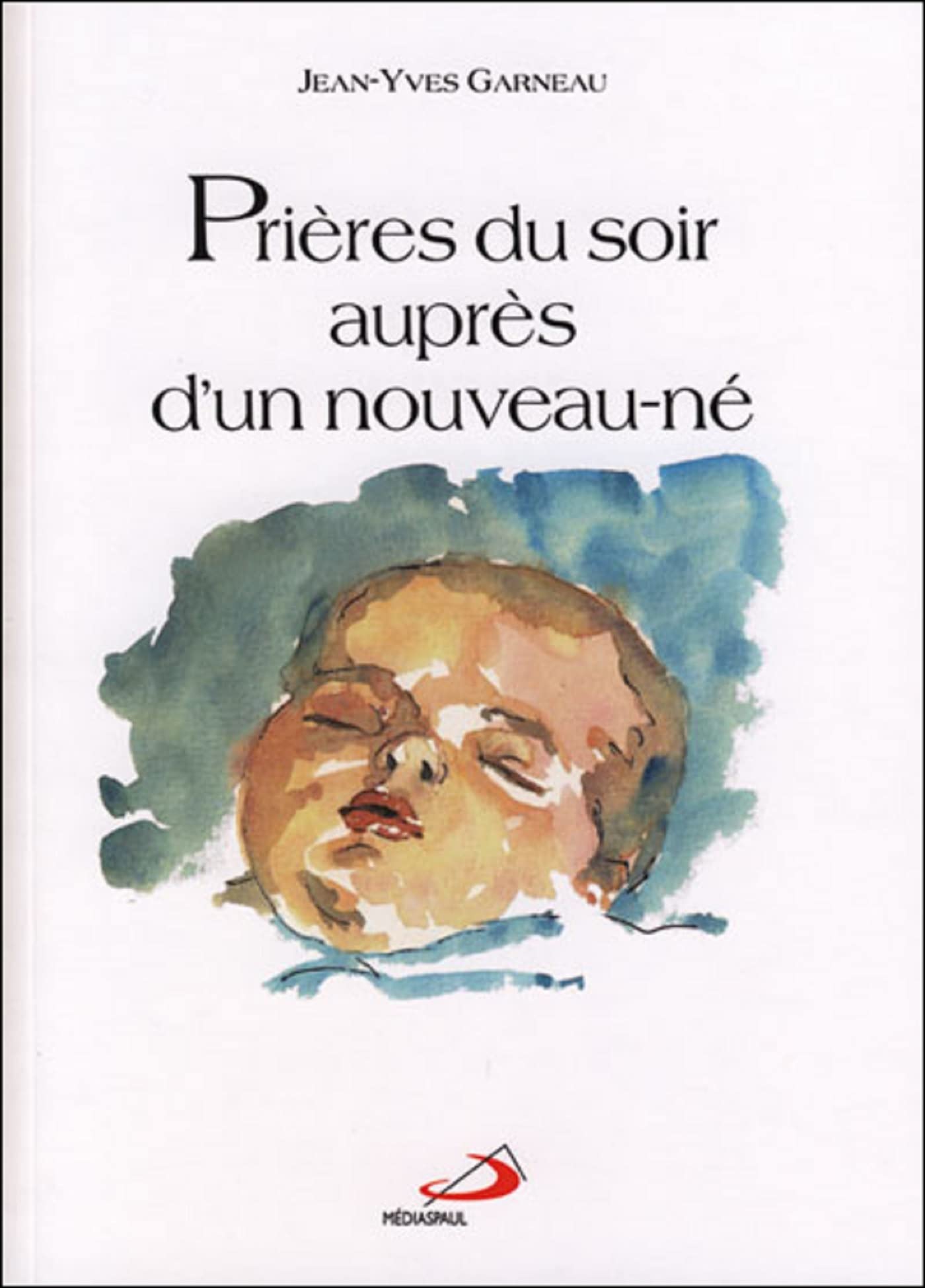 PRIERES DU SOIR AUPRES D'UN NOUVEAU-NE Religion & Esotericism