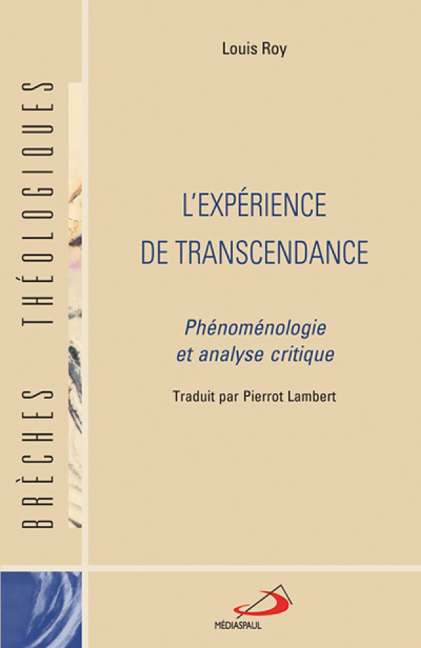 EXPERIENCE DE LA TRANSCENDANCE (L'): Phénoménologie et analyse crititque Religion & Esotericism