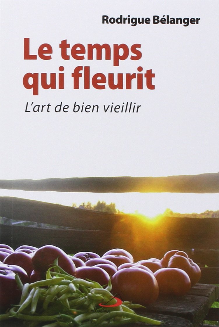 TEMPS QUI FLEURIT(LE). L'ART DE BIEN VIEILLIR Religion & Esotericism