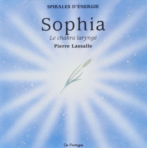 CD Méditation SOPHIA - Chakra Laryngé - L'authenticité dans la parole Books
