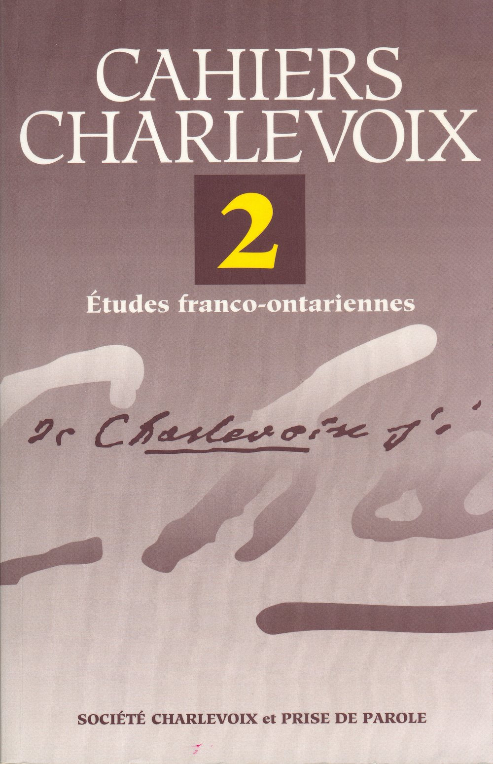 Cahiers Charlevoix V 2 Etudesfranco Ontariennes book