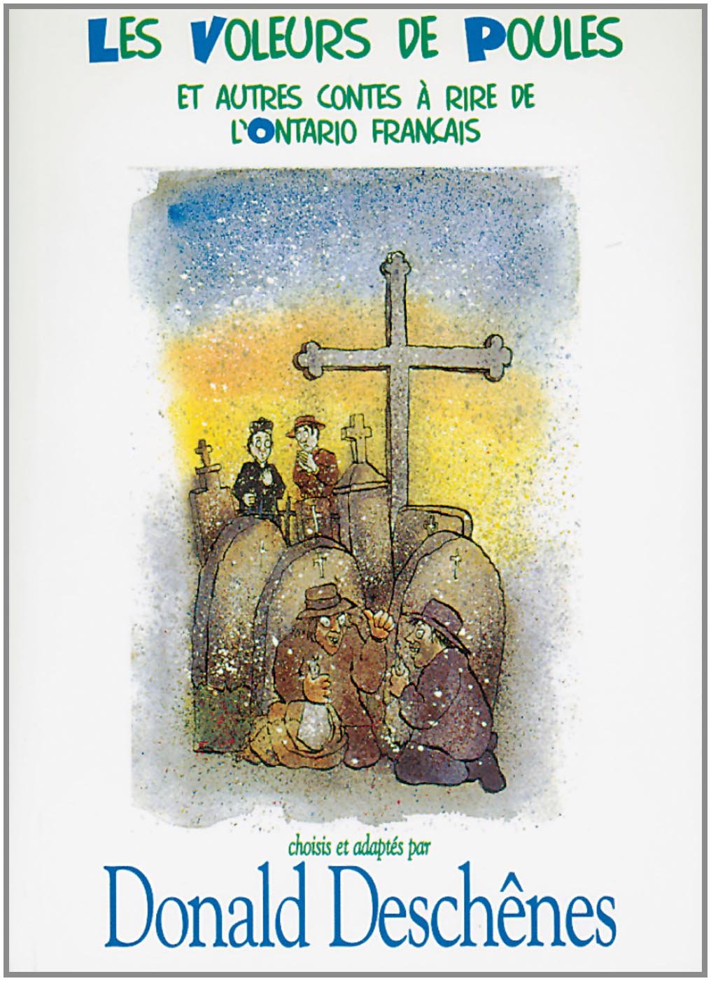 Les voleurs de poules et autres contes a rire de l ontario f Books