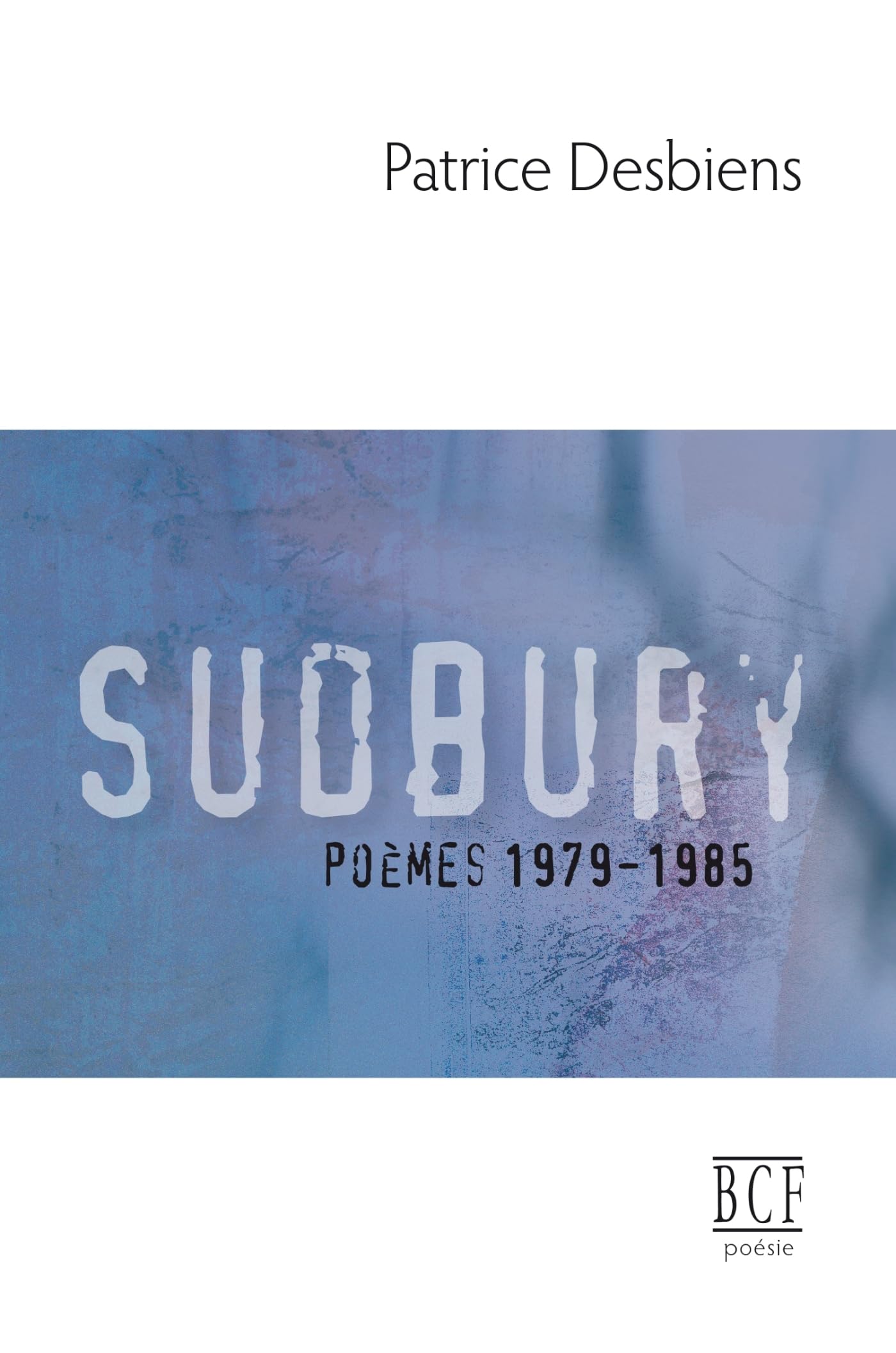 Sudbury (poèmes 1979-1985) book