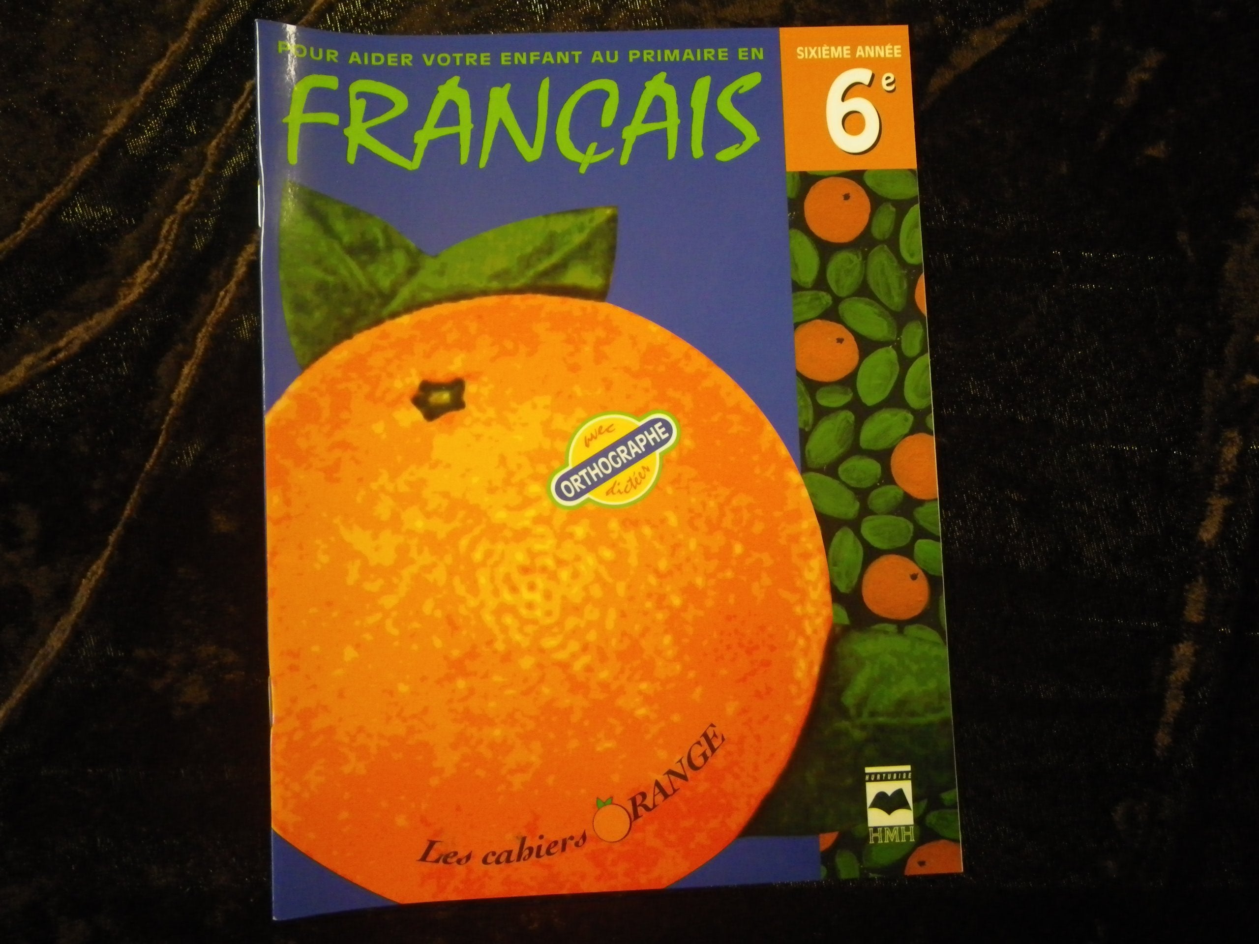 Les Cahiers Orange : Français Sixième Annee Orthographe Books