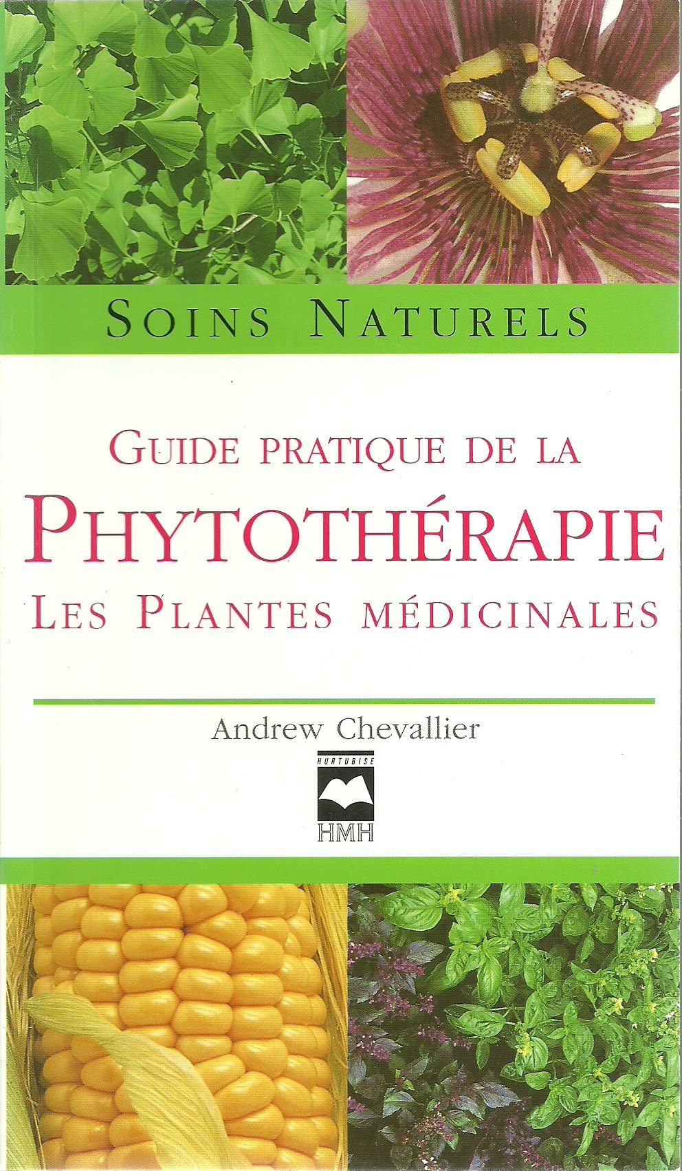Guide pratique de la phytothérapie: Les plantes médicinales Books
