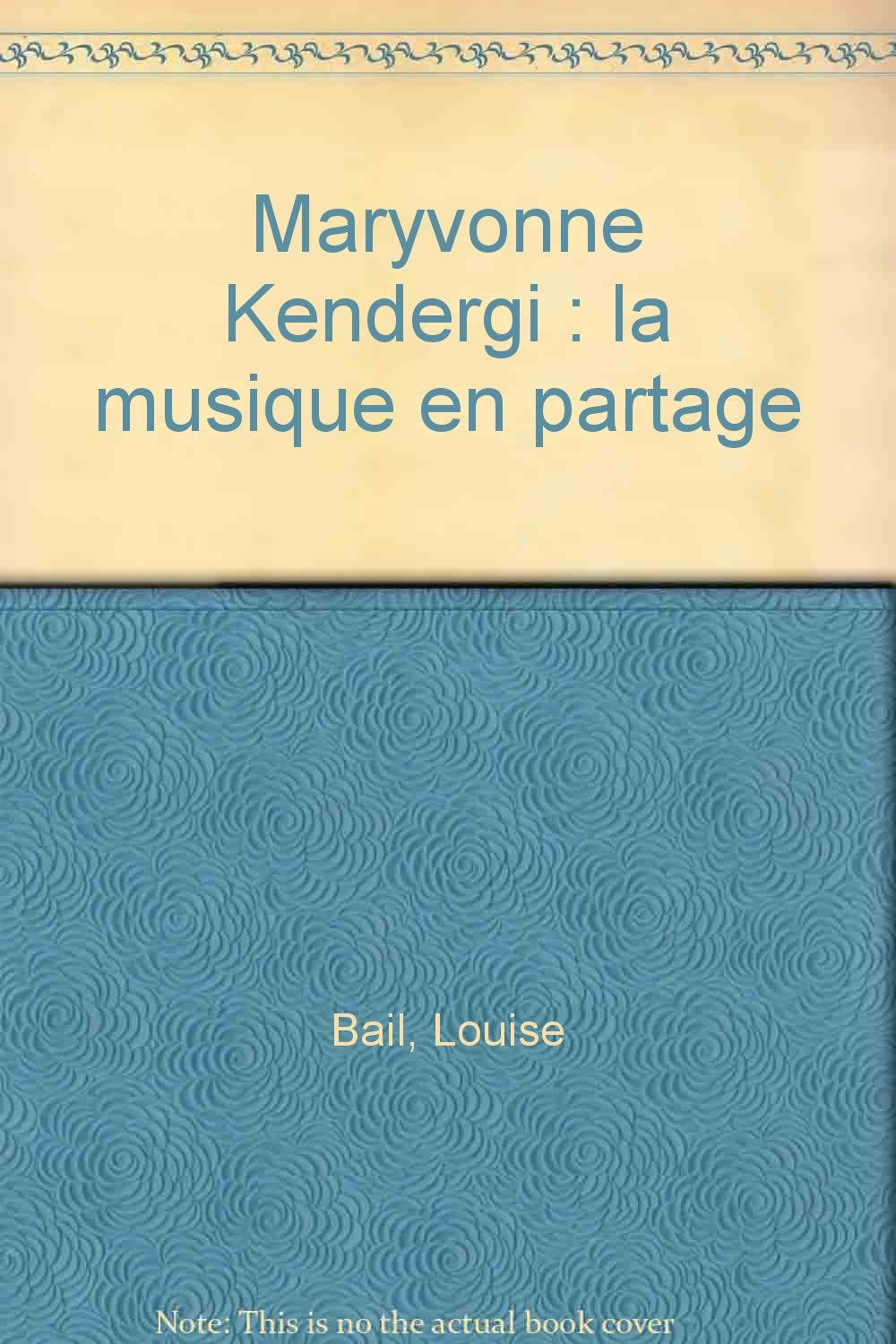 MARYVONNE KENDERGI LA MUSIQUE EN PARTAGE CQ 131 Film, Art & Culture