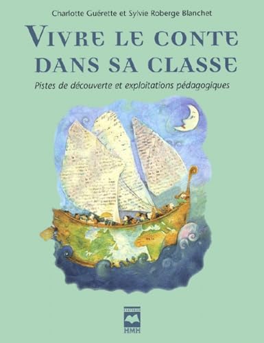 Vivre le conte dans sa classe Pistes de découverte et exploitations pédagogiques Non-fiction