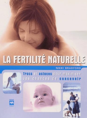La fertilité naturelle - trucs et astuces pour maximiser vos chances de concevoir Health, Nutrition & Fitness