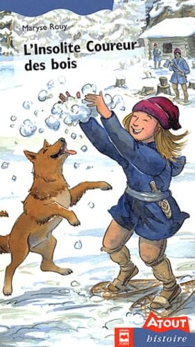 L INSOLITE COUREUR DES BOIS *** VOIR NOUVELLE EDITION*** Novels & Short Stories