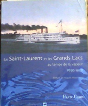 Le saint laurent et les grands lacs au temps de la vapeur 1850 19 book