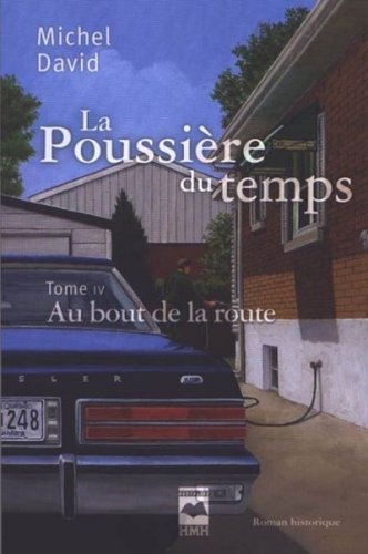 LA POUSSIERE DU TEMPS T 04 AU BOUT DE LA ROUTE Contemporary literature