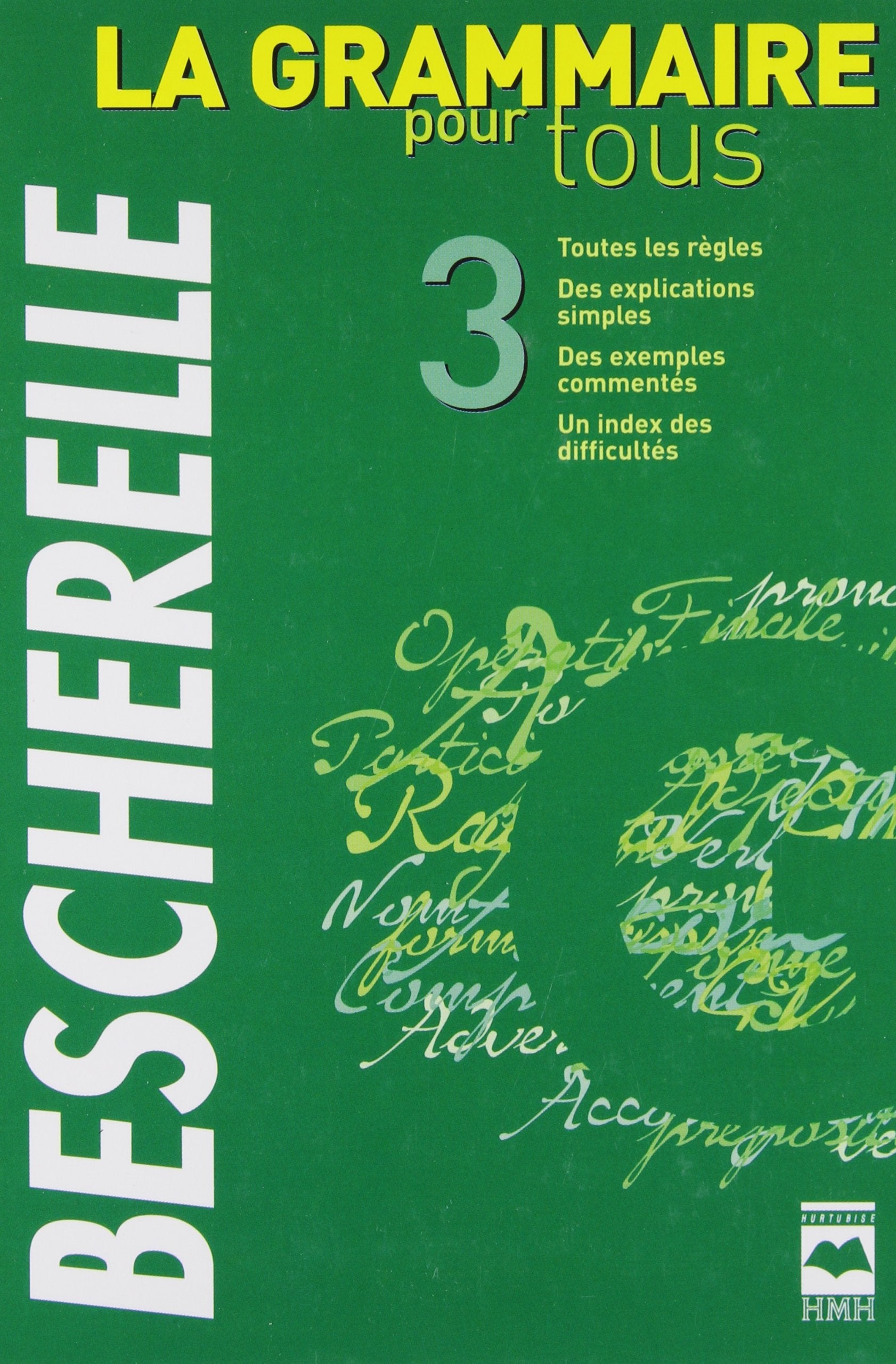 Grammaire pour tous, nouvelle édition (La) (Bescherelle ) (French Edition) Books