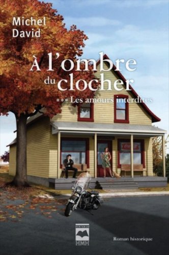 A L'OMBRE DU CLOCHER V 03 LES AMOURS INTERDITES Historical Fiction