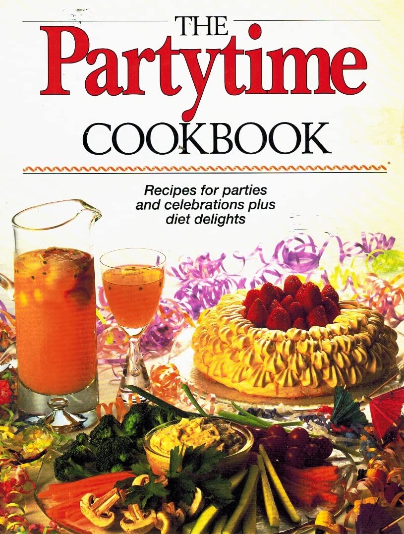 Partytime Cookbook: Recipes for Parties and Celebrations Plus Diet Delights Books