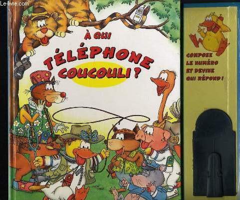 A QUI TELEPHONE COUCOULI ? (sans le téléphone) book