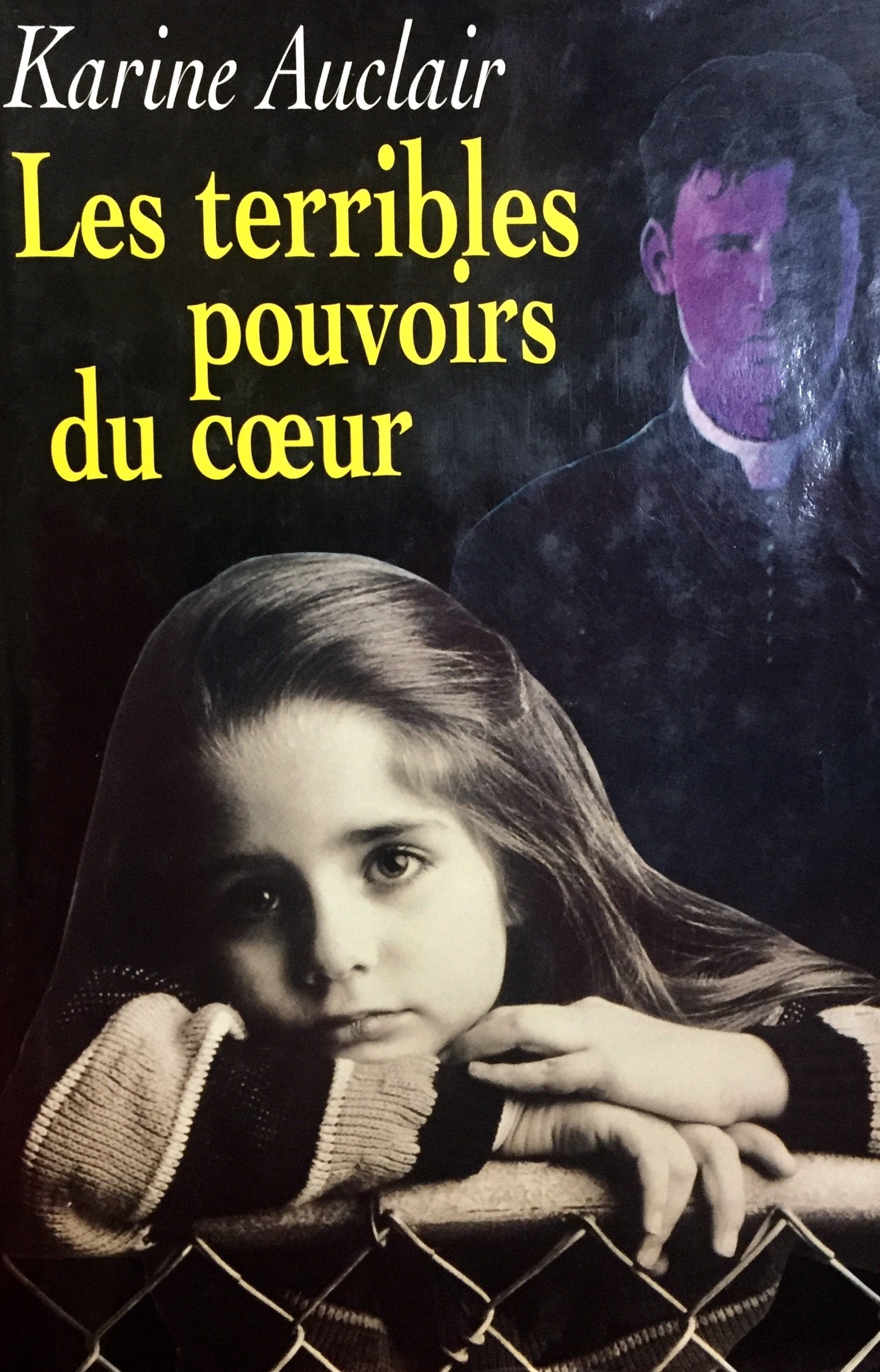 Les Terribles Pouvoirs du Coeur : Fait Vecu book