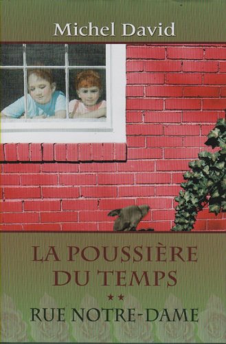 La Poussiere Du Temps Tome Ii - Rue Notre-dame book