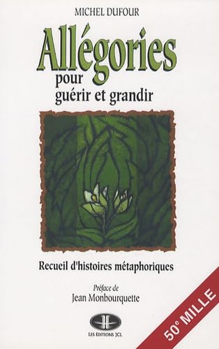 ALLEGORIES POUR GUERIR ET GRANDIR Foreign Languages ​​& Dictionaries