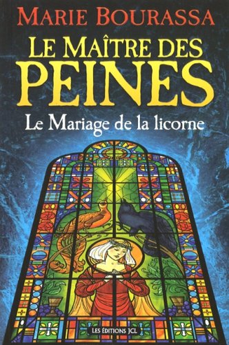 Le Maitre des Peines T 02 le Mariage de la Licorne book