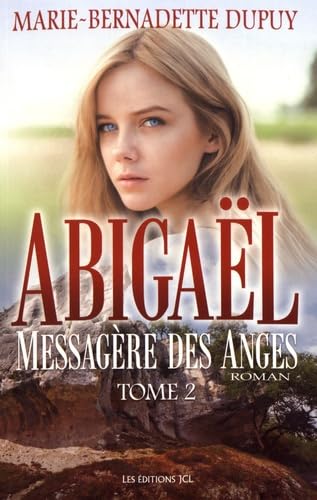 Abigaël - messagère des anges (Tome 2) Historical Fiction