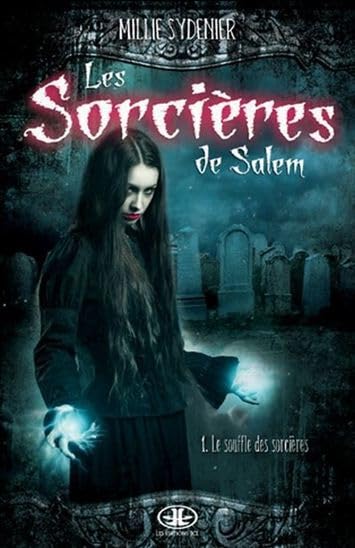 Les Sorcières de Salem, Tome 1 : Le souffle des sorcières Fiction