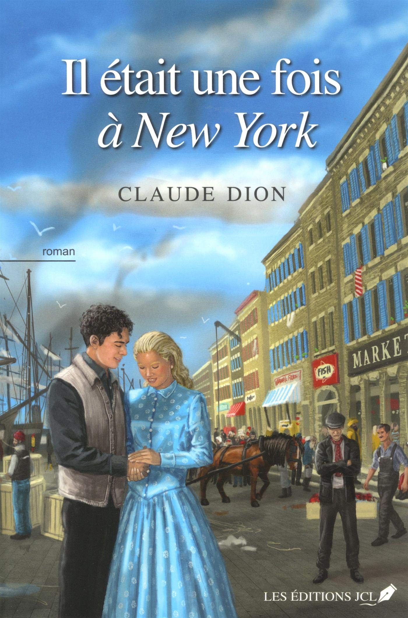Il Etait une Fois a New York Historical Fiction