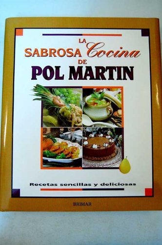 La sabrosa cocina de Pol Martin: recetas sencillas y deliciosas Books