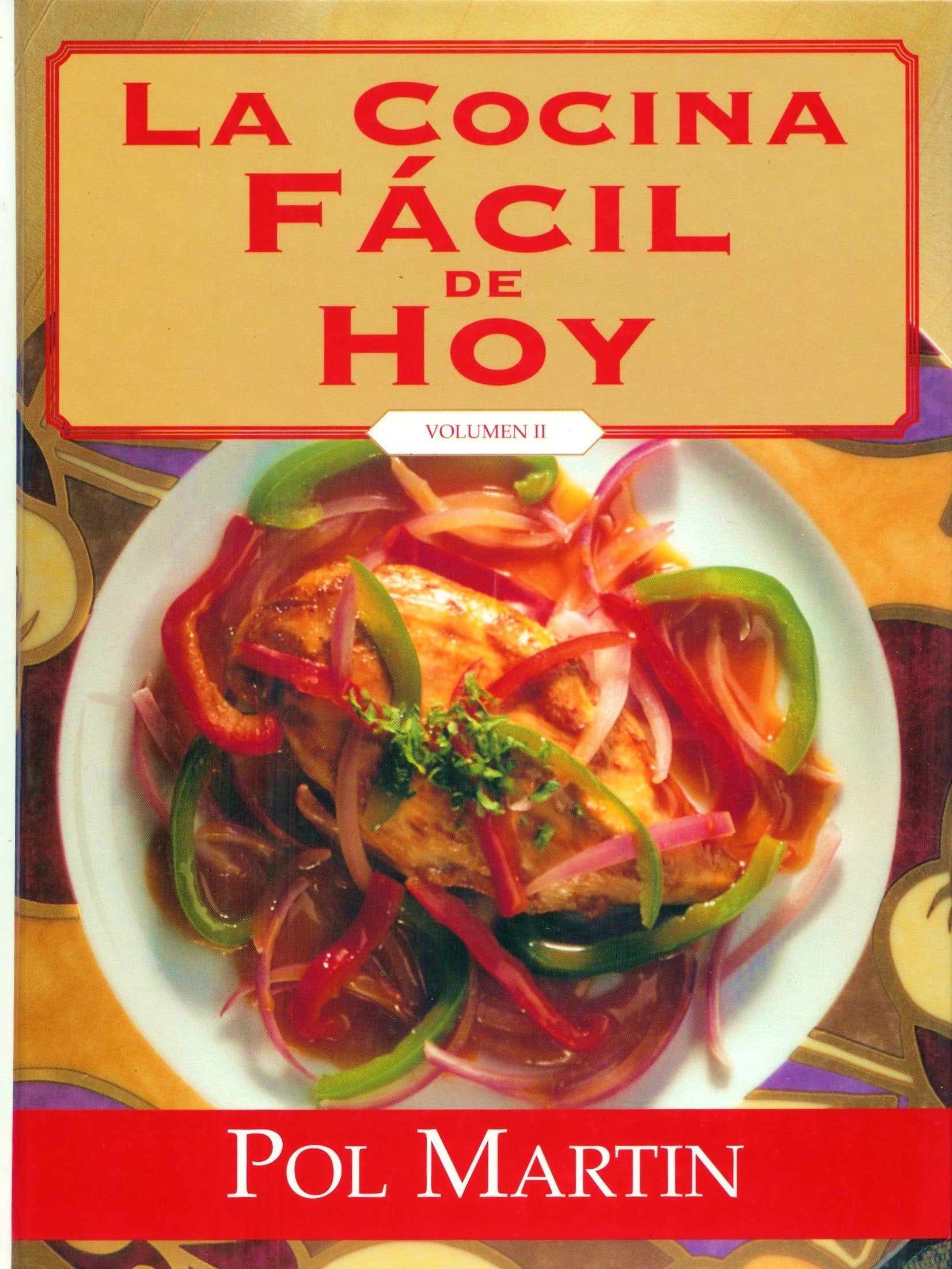 La Cocina Facil De Hoy - Volumen II - Hardcover (Volumen 2) Books