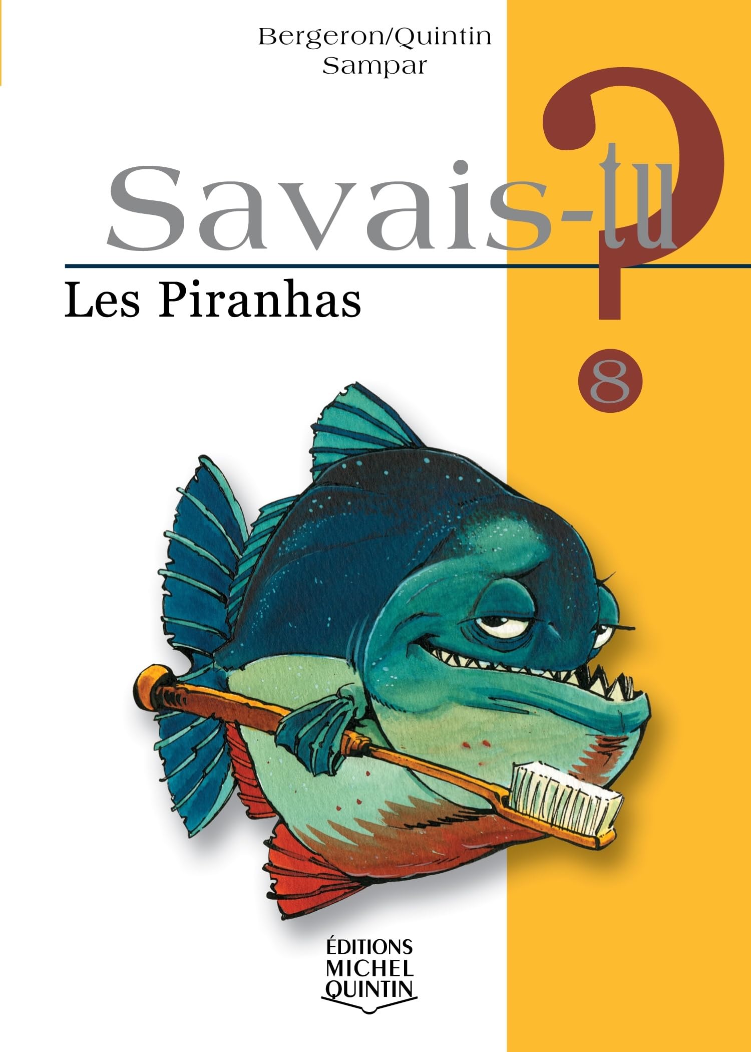 Savais-tu - numéro 08 Les piranhas book