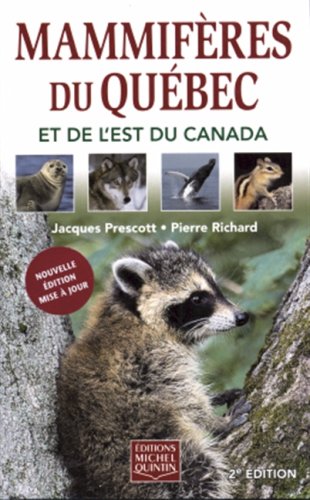 MAMMIFERES DU QUEBEC ET DE L EST DU CANADA Books
