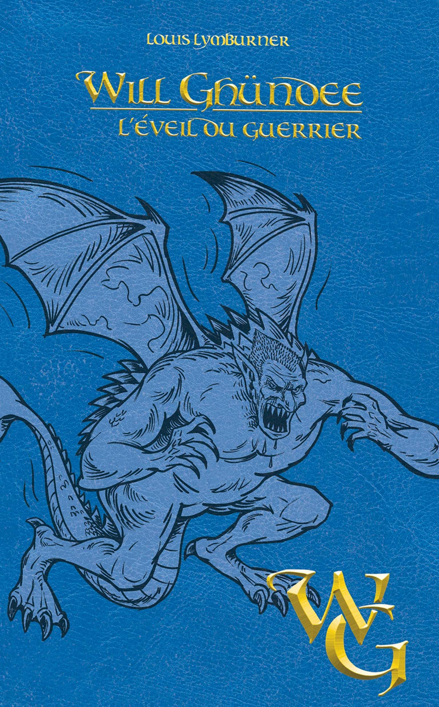 Will Ghundee - tome 6 l'éveil du guerrier book
