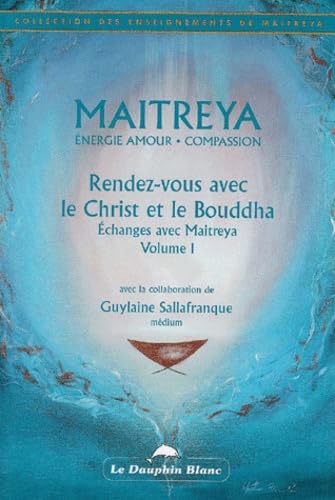 Rendez-vous avec le Christ et le Bouddha Religion & Esotericism