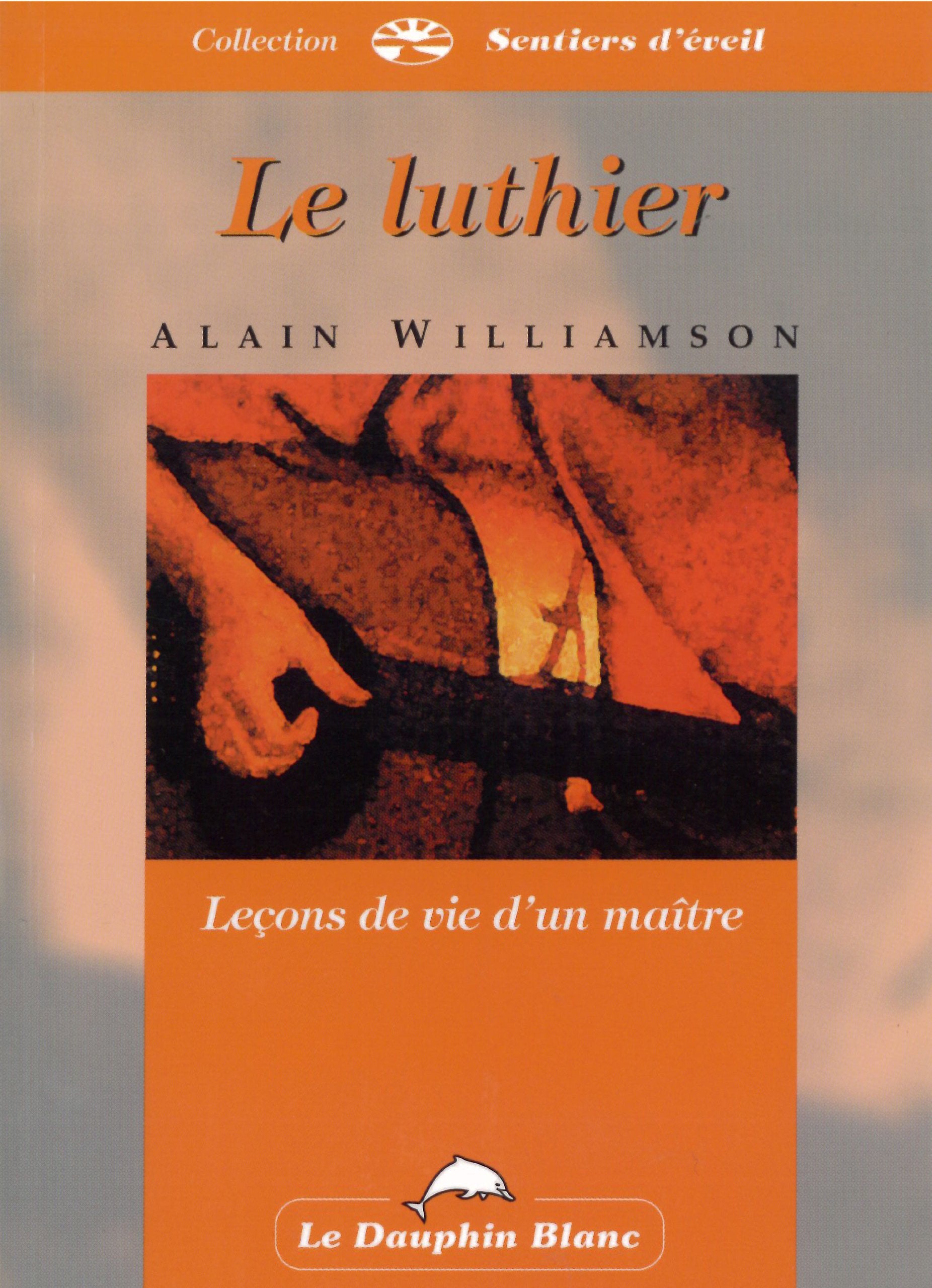 Luthier - Leçons de vie d'un maître: Leçon de vie d'un maître Religion & Esotericism