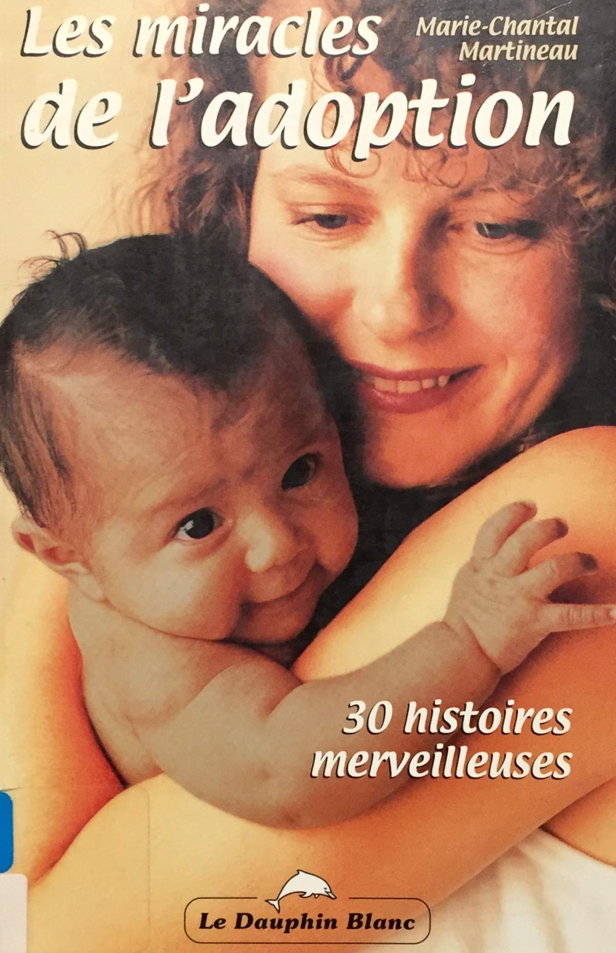 Miracles de l'adoption - 30 histoires Books