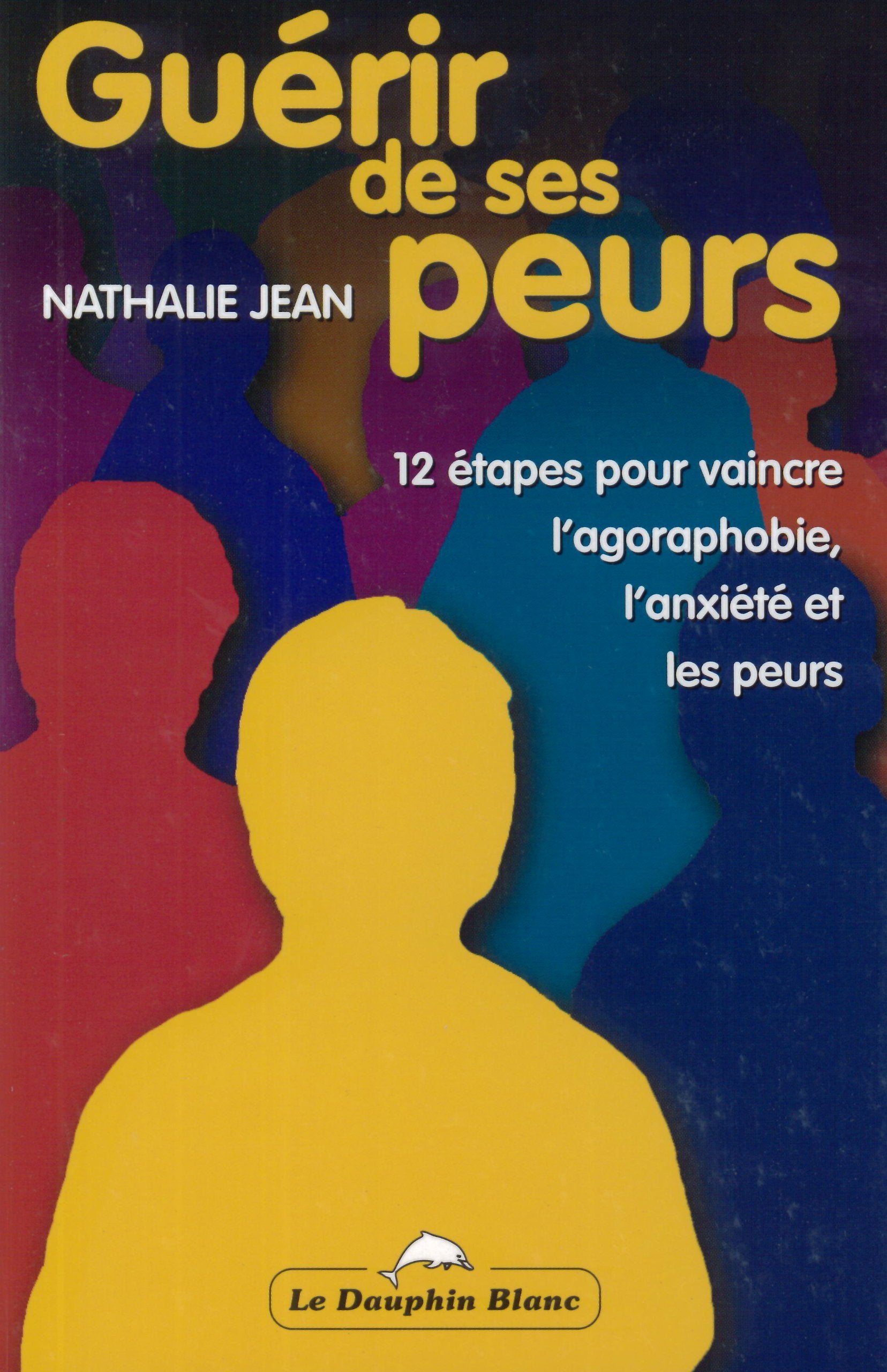 Guérir de ses peurs - 12 étapes Psychology