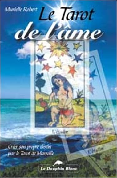 Tarot de l'âme: Créer son propre destin par le tarot de Marseille Religion & Esotericism