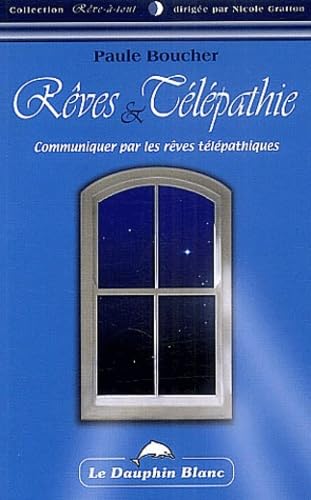 Rêves et télépathie: Communiquer par les rêves télépathiques Psychology