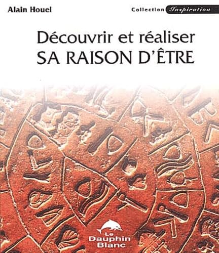 Découvrir et réaliser sa raison d'être: Traité de Melquisédec recueilli dans l'oasis de Dar Al-Rahman Books