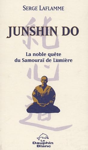 Junshin do: La noble quête du Samouraï de Lumière book