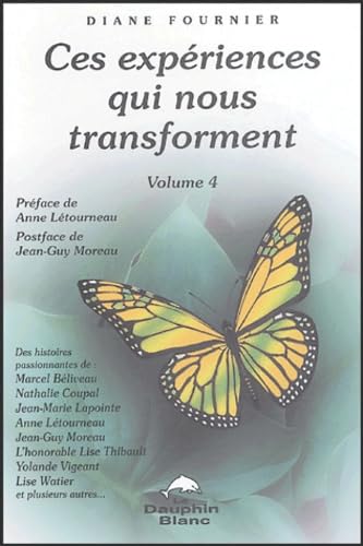 Ces expériences qui nous transforment 4: Volume 4 Books