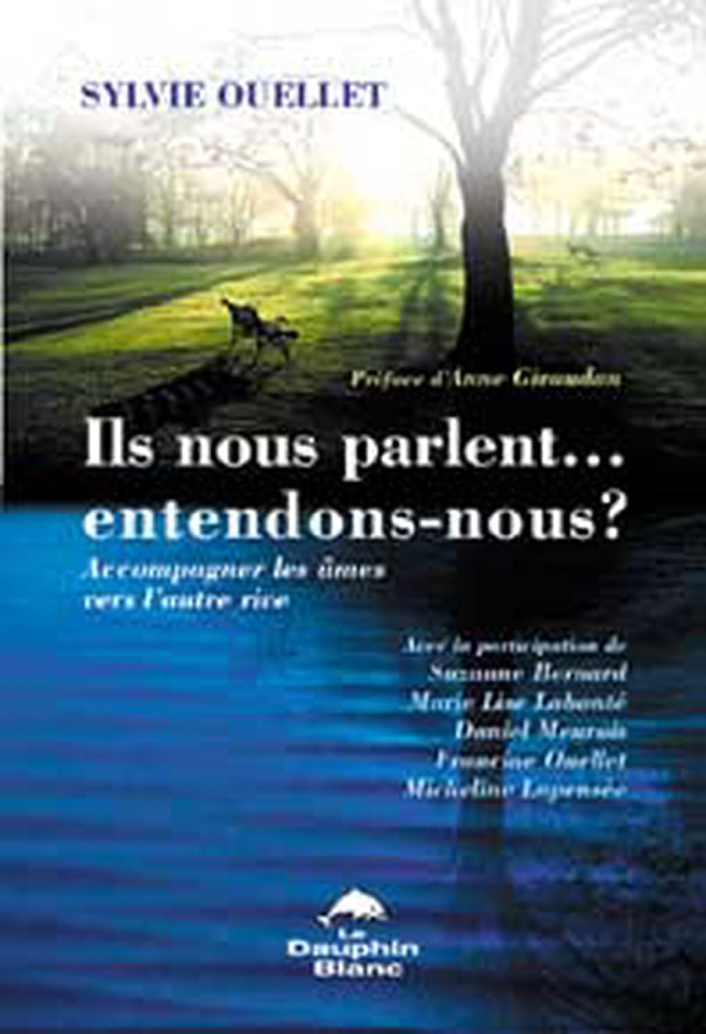 Ils nous parlent, entendons-nous ?: Accompagner les âmes vers l'autre rive Religion & Esotericism