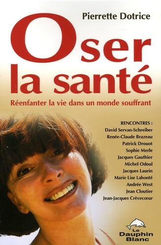Oser la santé: Réenfanter la vie dans un monde souffrant Health, Nutrition & Fitness