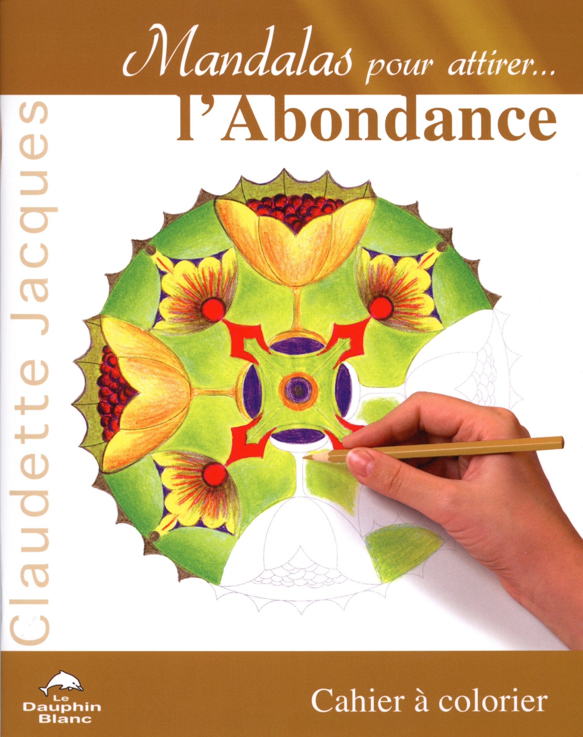 Mandalas pour attirer l'abondance: Cahier à colorier Books
