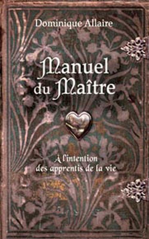 Manuel du maître: A l'intention des apprentis de la vie Books