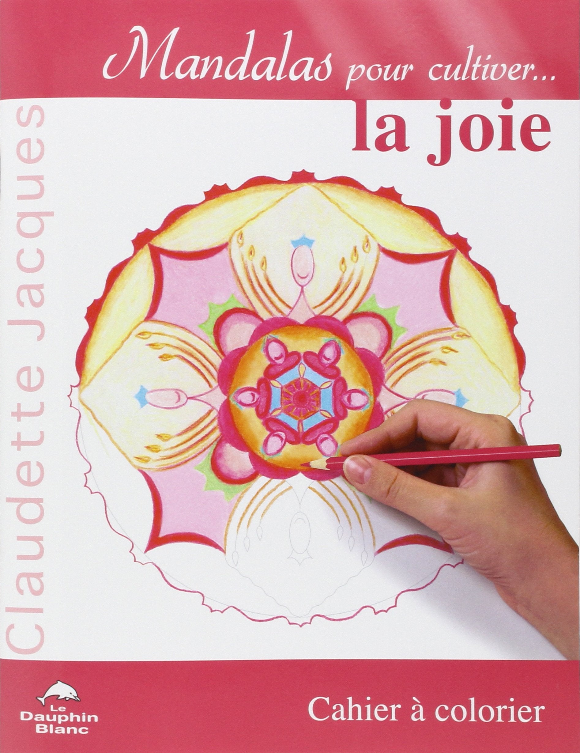 Mandalas pour cultiver la joie: Cahier à colorier Books