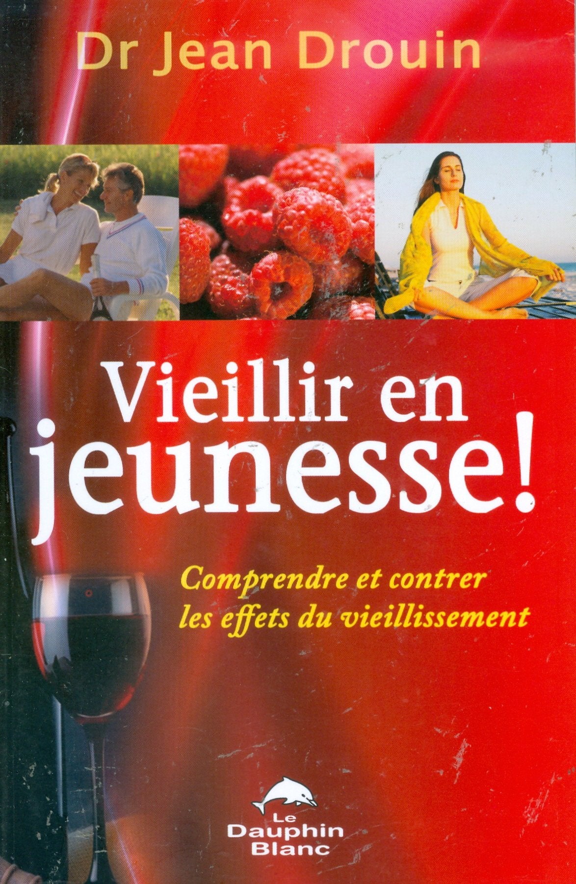 Vieillir en jeunesse !: Comprendre et contrer les effets du vieillissement Health, Nutrition & Fitness